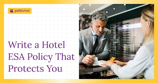 How to Write a Hotel ESA Policy That Protects You Legally